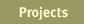 Projects